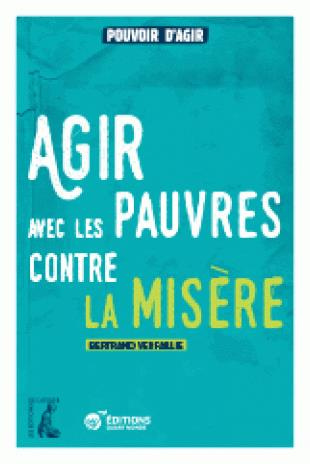 Agir avec les pauvres contre la misère