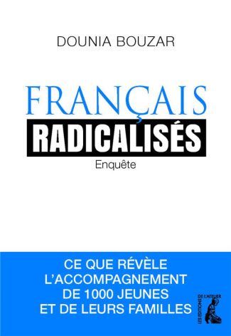 Français radicalisés. Enquête : ce que révèle l'accompagnement de 1000 jeunes et de leurs familles