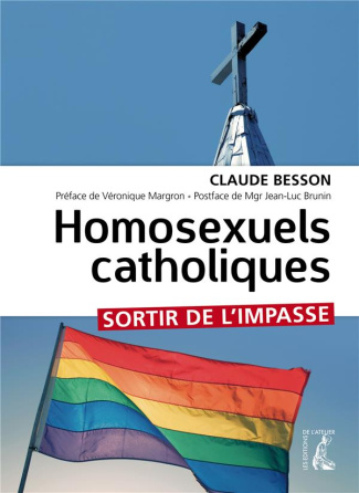 Homosexuels catholiques, sortir de l'impasse. Edition revue et augmentée