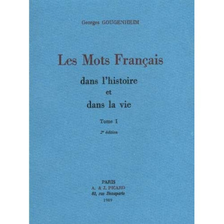 Les mots français dans l'histoire et dans la vie. Tome 1, 2e édition