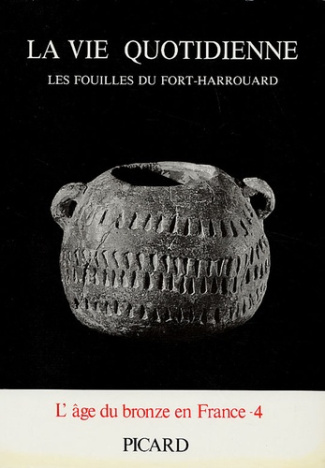 La vie quotidienne. Les fouilles du Fort-Harrouard
