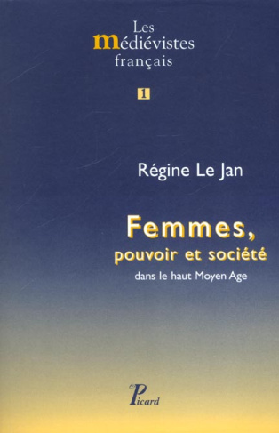 Femmes, pouvoir et société dans le haut Moyen Age