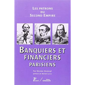 Banquiers et financiers parisiens. Les patrons du Second Empire