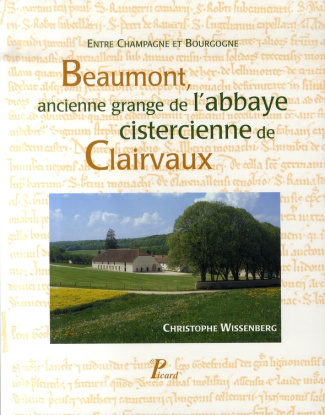 Beaumont, ancienne grange de l'abbaye cistercienne de Clairvaux. Entre Champagne et Bourgogne