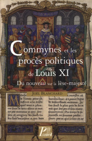 Commynes et les procès politiques de Louis XI. Du nouveau sur la lèse-majesté