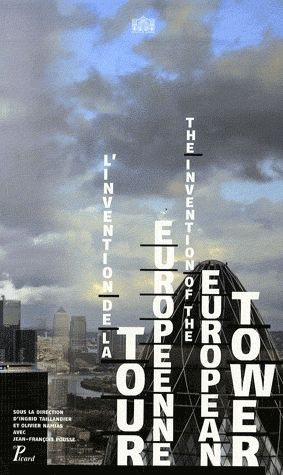 L'invention de la tour européenne. Edition bilingue français-anglais