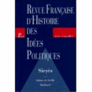Revue française d'Histoire des idées politiques N° 33, 1er semestre : Sieyès