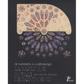 La basilique royale de Saint-Denis. De Napoléon à la République