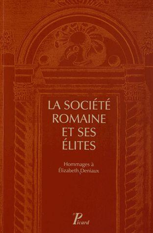 La société romaine et ses élites. Hommages à Elizabeth Deniaux