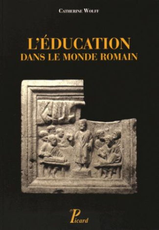 L'éducation dans le monde romain. Du début de la République à la mort de Commode