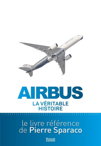 Airbus. La véritable histoire