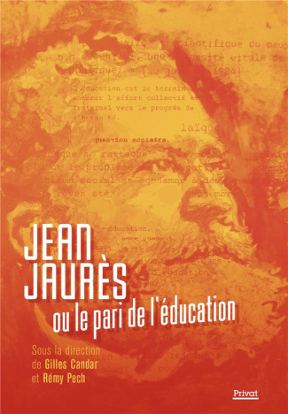 Jean Jaurès ou le pari de l'éducation