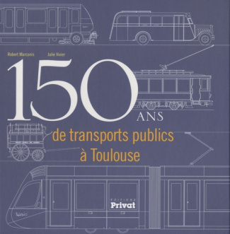 150 ans de transports publics à Toulouse