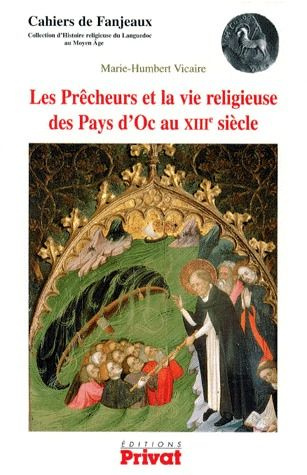 Les Prêcheurs et la vie religieuse des pays d'Oc au XIIIe siècle
