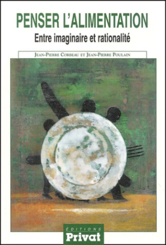 Penser l'alimentation. Entre imaginaire et rationalité