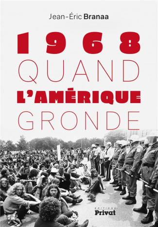 1968 Quand l'Amérique gronde