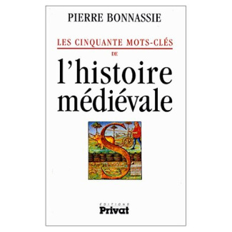 CINQUANTE MOTS-CLES DE L'HISTOIRE MEDIEVALE