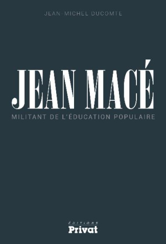 Jean Macé. Militant de l'éducation populaire