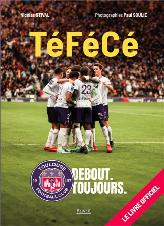 TEFECE. Debout, toujours