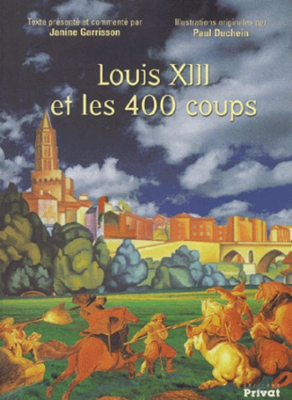 Louis XIII et les 400 coups