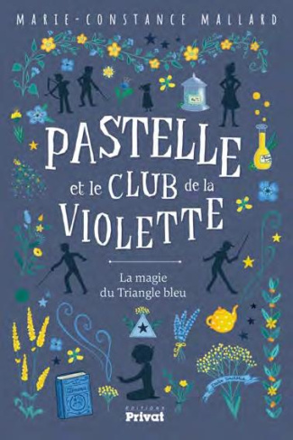Pastelle et le club de la violette Tome 2 : La magie du Triangle bleu