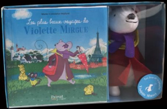 Les plus beaux voyages de Violette Mirgue. Avec 1 peluche