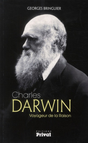 Charles Darwin. Voyageur de la Raison