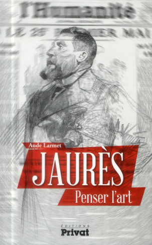 Jaurès. Penser l'art