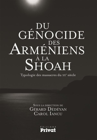 Du génocide des arméniens à la Shoah. Typologie des massacres du XXe siècle