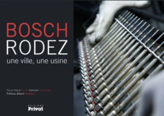 Bosch Rodez. Une ville, une usine