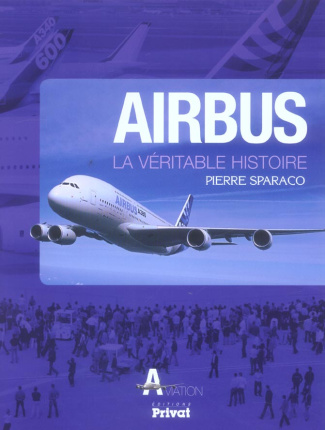 Airbus. La véritable histoire