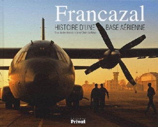 Francazal. Histoire d'une base aérienne
