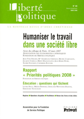 Liberté politique N° 40, Mars 2008 : Humaniser le travail dans une société libre