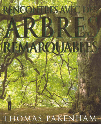 Rencontres avec des arbres remarquables