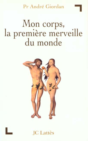 Mon corps, la première merveille du monde