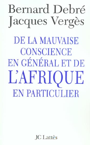 De la mauvaise conscience en général et de l'Afrique en particulier