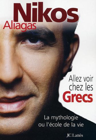 Allez voir chez les Grecs. La mythologie ou l'école de la vie