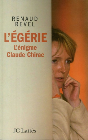 L'égérie. L'énigme Claude Chirac