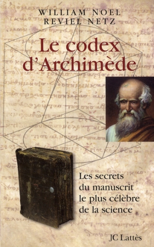 Le codex d'Archimède. Les secrets du manuscrit le plus célèbre de la science