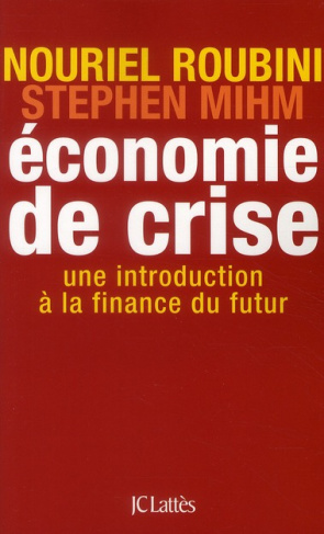 Economie de crise. Une introduction à la finance du futur