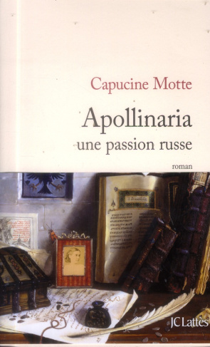 Apollinaria / Une passion russe