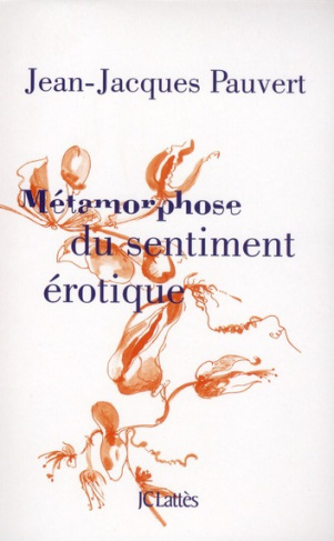 METAMORPHOSE DU SENTIMENT EROTIQUE