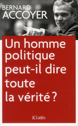 Un homme politique peut-il dire toute la vérité ?