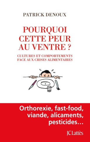 Pourquoi cette peur au ventre ? Cultures et comporrtements face aux crises alimentaires