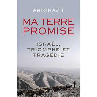 Ma terre promise. Israël, triomphe et tragédie