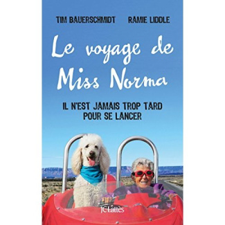 Le voyage de Miss Norma. Il n'est jamais trop tard pour se lancer