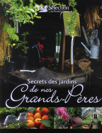 Secret des jardins de nos Grands-Pères