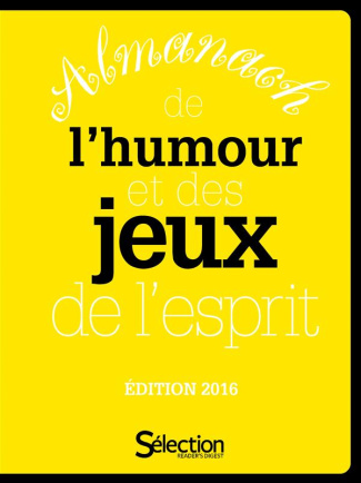 Almanach 2016 de l'humour et des jeux de l'esprit