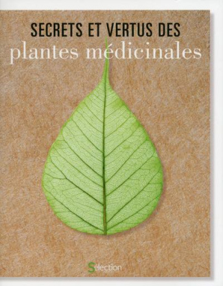 Secrets et vertus des plantes médicinales