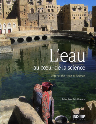 L'eau au coeur de la science. Edition bilingue français-anglais